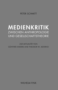 Vorderes Coverbild Medienkritik zwischen Anthropologie und Gesellschaftstheorie
