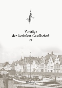 Vorderes Coverbild Vorträge der Detlefsen-Gesellschaft 21