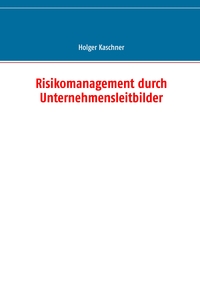 Vorderes Coverbild Risikomanagement durch Unternehmensleitbilder