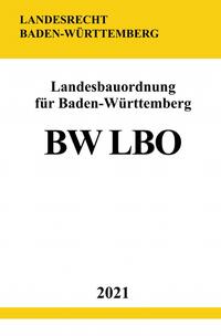Vorderes Coverbild Landesbauordnung für Baden-Württemberg (BW LBO)