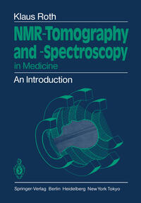 Vorderes Coverbild NMR-Tomography and -Spectroscopy in Medicine