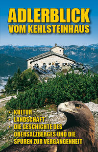 Vorderes Coverbild Adlerblick vom Kehlsteinhaus
