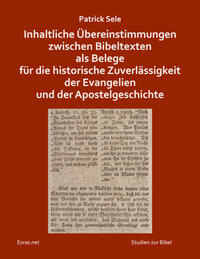 Vorderes Coverbild Inhaltliche Übereinstimmungen zwischen Bibeltexten als Belege für die historische Zuverlässigkeit der Evangelien und der Apostelgeschichte