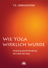 Vorderes Coverbild Wie Yoga wirklich wurde