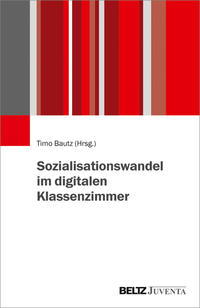 Vorderes Coverbild Sozialisationswandel im digitalen Klassenzimmer
