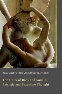Vorderes Coverbild The Unity of Body and Soul in Patristic and Byzantine Thought