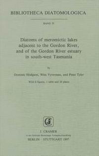 Vorderes Coverbild Diatoms of meromictic lakes adjacent to the Gordon River, and of the Gordon River estuary in south-west Tasmania