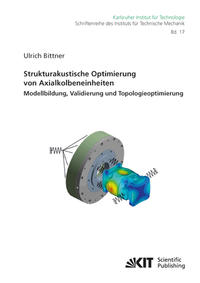 Vorderes Coverbild Strukturakustische Optimierung von Axialkolbeneinheiten: Modellbildung, Validierung und Topologieoptimierung