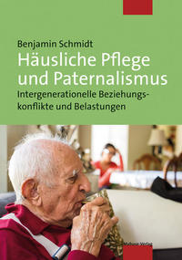 Vorderes Coverbild Häusliche Pflege und Paternalismus