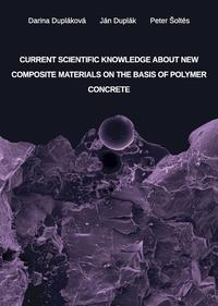 Vorderes Coverbild Current Scientific Knowledge about New Composite Materials on the Basis of Polymer Concrete