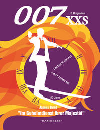 Vorderes Coverbild 007 XXS - 50 Jahre James Bond - Im Geheimdienst Ihrer Majestät