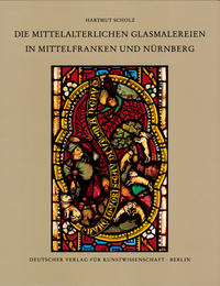 Vorderes Coverbild Corpus Vitrearum medii Aevi Deutschland / Die mittelalterlichen Glasmalereien in Mittelfranken und Nürnberg (extra muros)