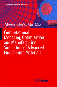 Vorderes Coverbild Computational Modeling, Optimization and Manufacturing Simulation of Advanced Engineering Materials