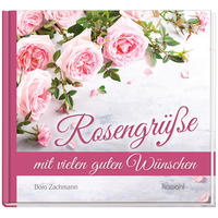 Vorderes Coverbild Rosengrüße mit vielen guten Wünschen