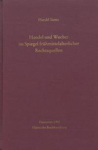 Vorderes Coverbild Handel und Wucher im Spiegel frühmittelalterlicher Rechtsquellen