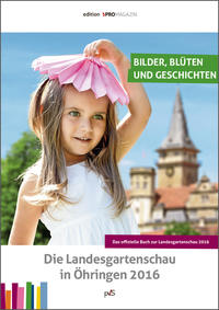 Vorderes Coverbild Die Landesgartenschau in Öhringen 2016
