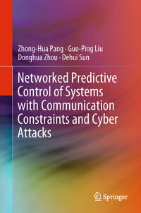 Vorderes Coverbild Networked Predictive Control of Systems with Communication Constraints and Cyber Attacks