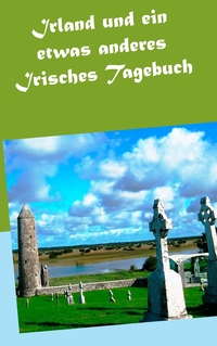 Vorderes Coverbild Irland und ein etwas anderes Irisches Tagebuch