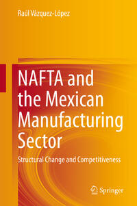 Vorderes Coverbild NAFTA and the Mexican Manufacturing Sector