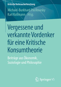 Vorderes Coverbild Vergessene und verkannte Vordenker für eine Kritische Konsumtheorie