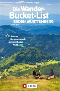 Vorderes Coverbild Die Wander-Bucket-List Baden-Württemberg