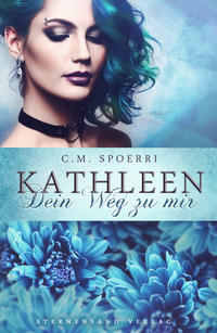 Vorderes Coverbild Kathleen: Dein Weg zu mir