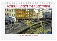 Vorderes Coverbild Aarhus: Stadt des Lächelns - Kulturhauptstadt Dänemarks (Tischkalender 2025 DIN A5 quer), CALVENDO Monatskalender