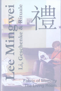 Vorderes Coverbild Lee Mingwei – Li, Geschenke & Rituale