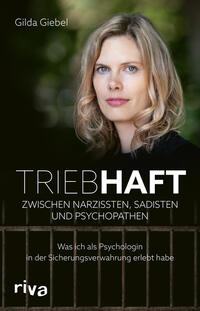 Vorderes Coverbild Triebhaft – Zwischen Narzissten, Sadisten und Psychopathen