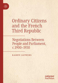 Vorderes Coverbild Ordinary Citizens and the French Third Republic
