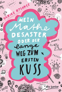 Vorderes Coverbild Mein Mathe-Desaster oder Der lange Weg zum ersten Kuss