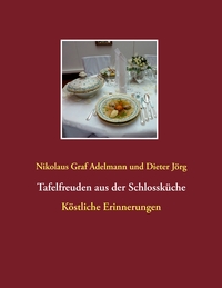 Vorderes Coverbild Tafelfreuden aus der Schlossküche