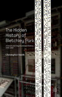 Vorderes Coverbild The Hidden History of Bletchley Park