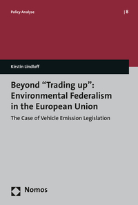 Vorderes Coverbild Beyond "Trading up": Environmental Federalism in the European Union