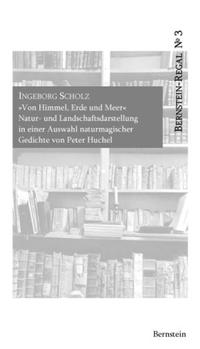 Vorderes Coverbild "Von Himmel, Erde und Meer" - Natur- und Landschaftsdarstellung in einer Auswahl naturmagischer Gedichte von Peter Huchel