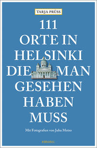 Vorderes Coverbild 111 Orte in Helsinki, die man gesehen haben muss