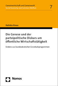 Vorderes Coverbild Die Genese und der parteipolitische Diskurs um öffentliche Wirtschaftstätigkeit