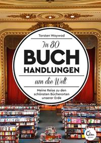 Vorderes Coverbild In 80 Buchhandlungen um die Welt