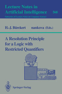 Vorderes Coverbild A Resolution Principle for a Logic with Restricted Quantifiers