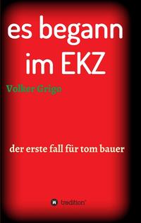 Vorderes Coverbild es begann im EKZ