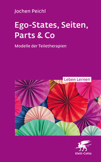 Vorderes Coverbild Ego-States, Seiten, Parts & Co (Leben Lernen, Bd. 341)