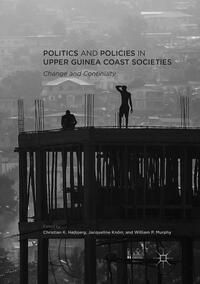 Vorderes Coverbild Politics and Policies in Upper Guinea Coast Societies
