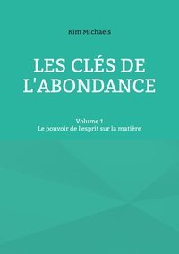 Vorderes Coverbild Les clés de l'abondance - Volume 1