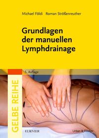 Vorderes Coverbild Grundlagen der manuellen Lymphdrainage