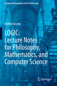 Vorderes Coverbild LOGIC: Lecture Notes for Philosophy, Mathematics, and Computer Science