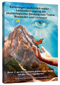 Vorderes Coverbild Kartenlegen ausführlich erklärt – Lenormand-Legung mit psychologischer Deutung zum Thema Blockaden und Loslassen