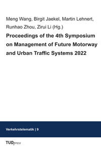 Vorderes Coverbild Proceedings of the 4th Symposium on Management of Future Motorway and Urban Traffic Systems 2022