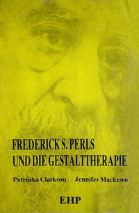 Vorderes Coverbild Frederick S. Perls und die Gestalttherapie