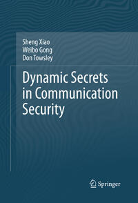 Vorderes Coverbild Dynamic Secrets in Communication Security