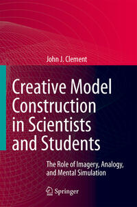 Vorderes Coverbild Creative Model Construction in Scientists and Students